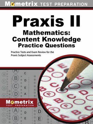 cover image of Praxis Mathematics: Content Knowledge Practice Questions